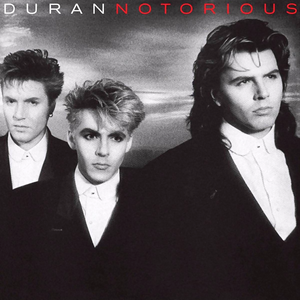 "Notorious" by Duran Duran, released in November 21, 1986
