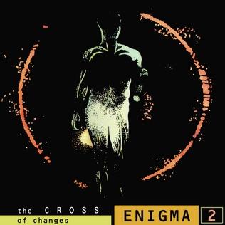 "The Cross of Changes" by Enigma, released in December 06, 1993