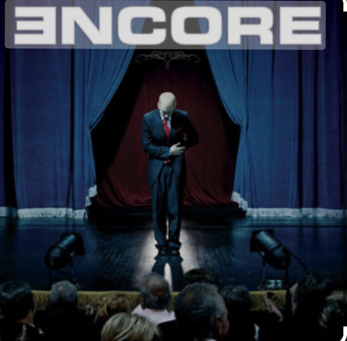 "Encore" by Eminem, released in November 12, 2004.