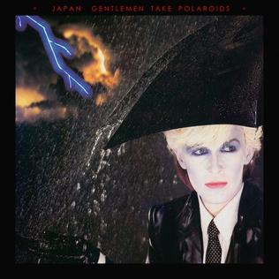 "Gentlemen Take Polaroids" by Japan, released in November 07, 1980