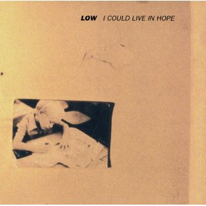 "I Could Live in Hope" by Low, released in December 02, 1994