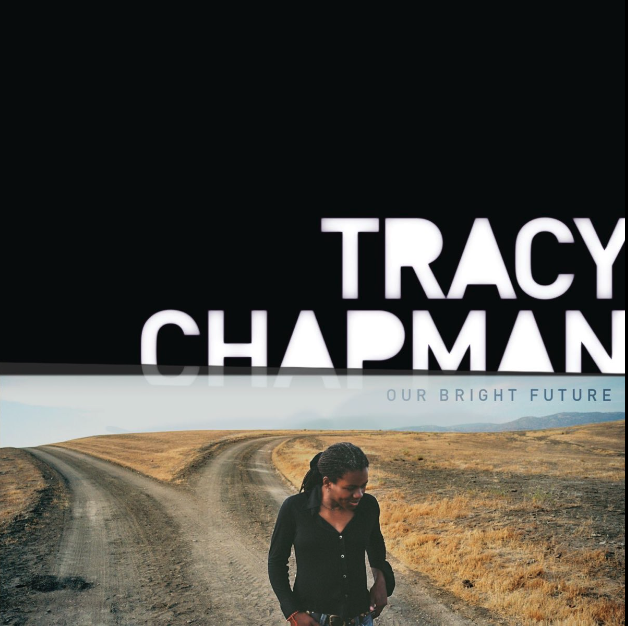 "Our Bright Future," by Tracy Chapman. Released in November 11, 2008