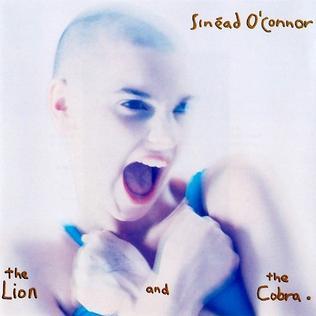 "The Lion and the Cobra" by Sinéad O'Connor. Released on October 05, 1987