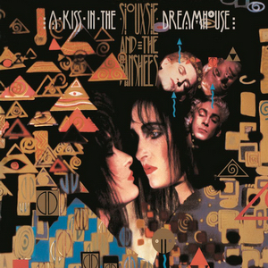 "A Kiss in the Dreamhouse" by Siouxsie and the Banshees - Released on November 05, 1982