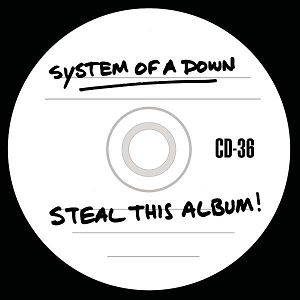 "Steal This Album!" by System of a Down, released in November 26, 2002