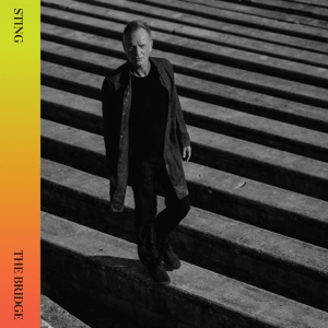 "The Bridge" by Sting, released in November 19, 2021