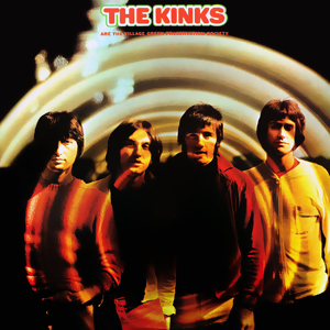 "The Kinks Are the Village Green Preservation Society" by The Kinks, released in November 22, 1968
