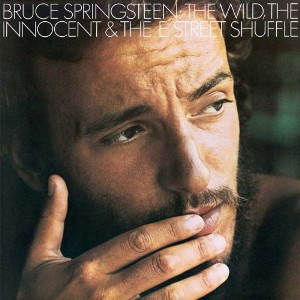 "The Wild, the Innocent & the E Street Shuffle" by Bruce Springsteen - Released on November 05, 1973