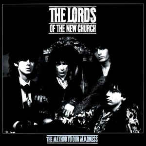 "The Method to Our Madness" by The Lords of the New Church, released in November 1984