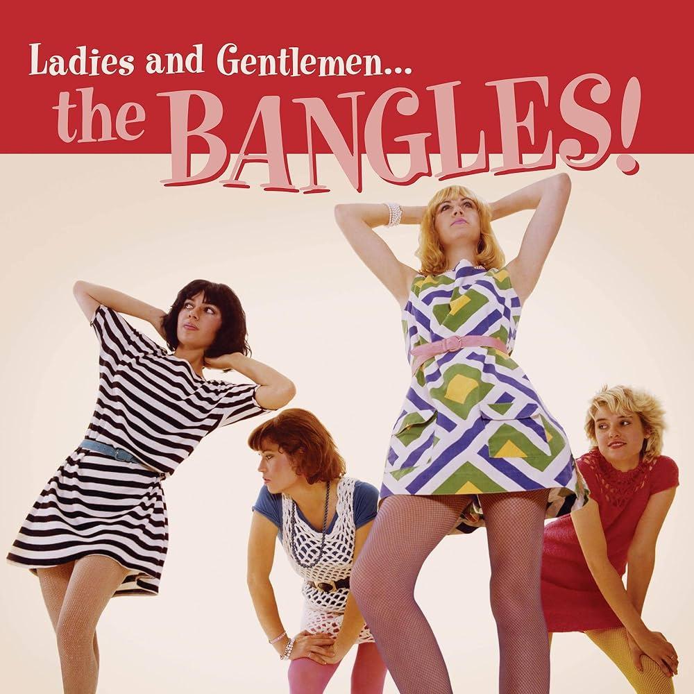 "Ladies and Gentlemen... The Bangles!" by The Bangles, released in November 27, 2014