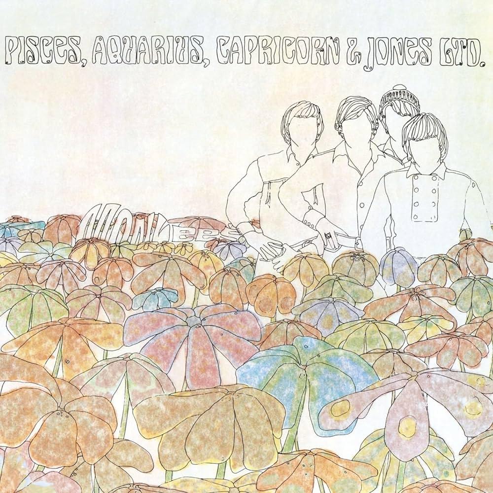 "Pisces, Aquarius, Capricorn & Jones Ltd." by The Monkees - Released on November 06, 1967