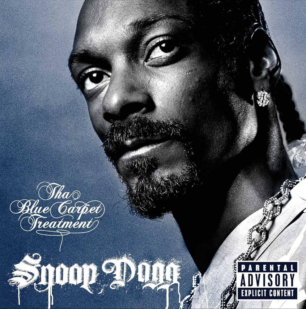 "Tha Blue Carpet Treatment" by Snoop Dogg, released in November 21, 2006